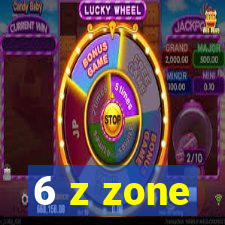 6 z zone